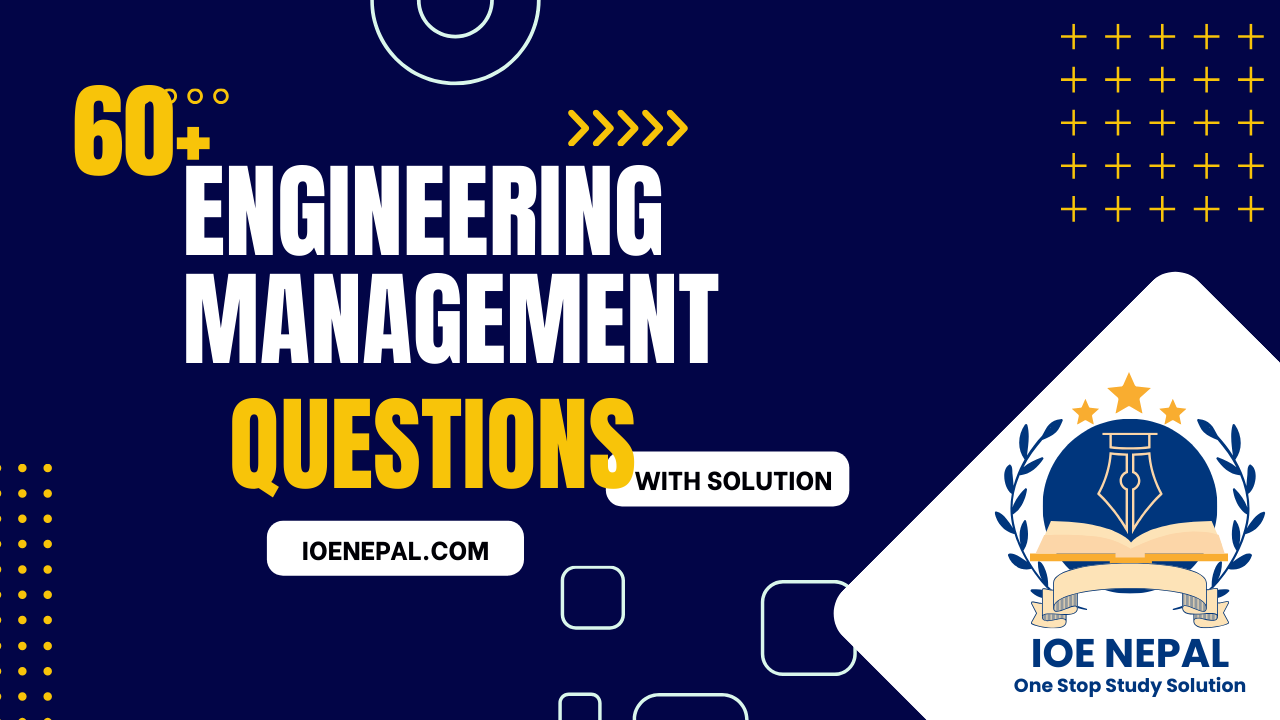 60+ Old Questions of Engineering Management