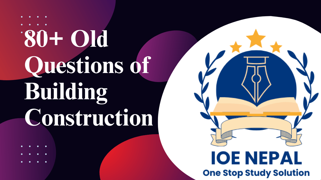 80+ Old Questions of Building Construction